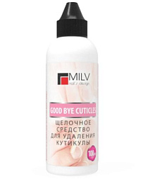 Кератогель MILV GOOD BYE CUTICLES для РУК щелочной, 100 мл, арт.18306P